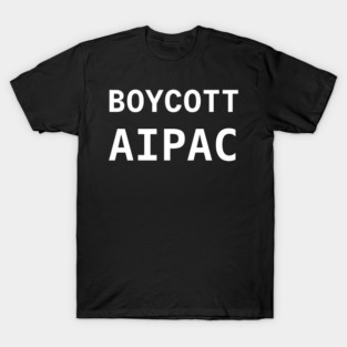 BOYCOTT AIPAC T-Shirt