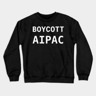 BOYCOTT AIPAC Crewneck Sweatshirt