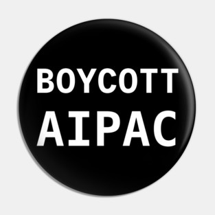 BOYCOTT AIPAC Pin