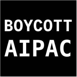 BOYCOTT AIPAC Posters and Art