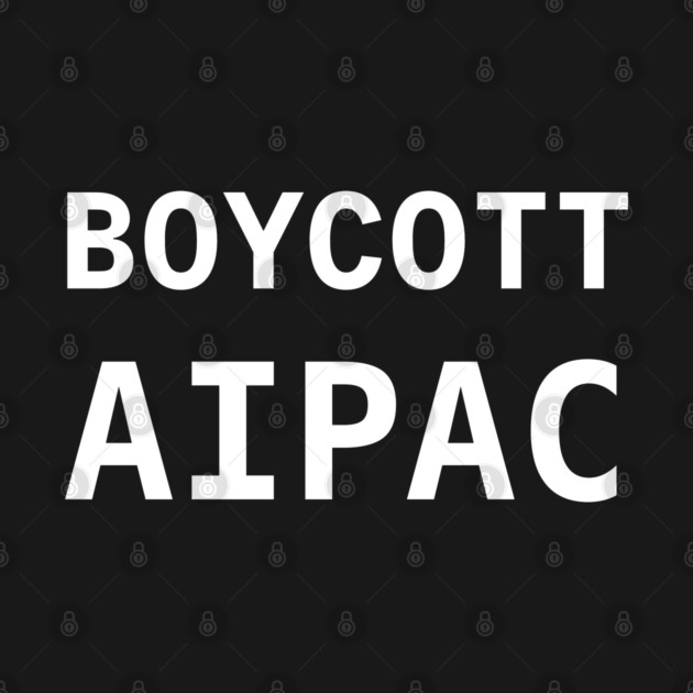 BOYCOTT AIPAC by an whitestyle
