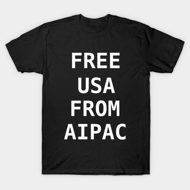 Free Usa from AIPAC T-Shirt by an whitestyle