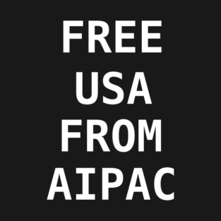 Free Usa from AIPAC T-Shirt
