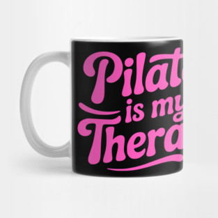 Pilates Is My Therapy! Pink Pilates Girl Mug