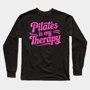Pilates Is My Therapy! Pink Pilates Girl Long Sleeve T-Shirt