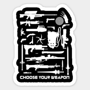 1980s Movie and TV Weapons Choose Your Weapon Sticker