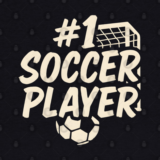 #1 Soccer Player Graphic – Funny Sports Athlete Gift Artwork by MakerMind8.2