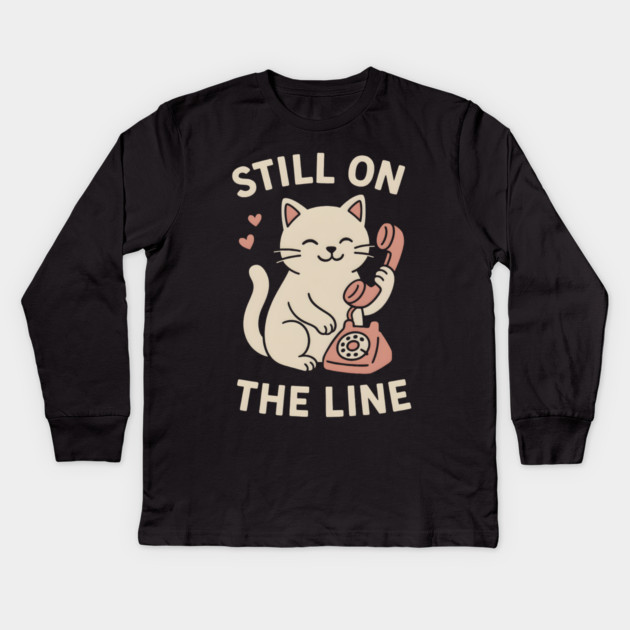 Still On The Line Cat Art – Cute Retro Phone Lover Gift Kids Long Sleeve T-Shirt by MakerMind8.2