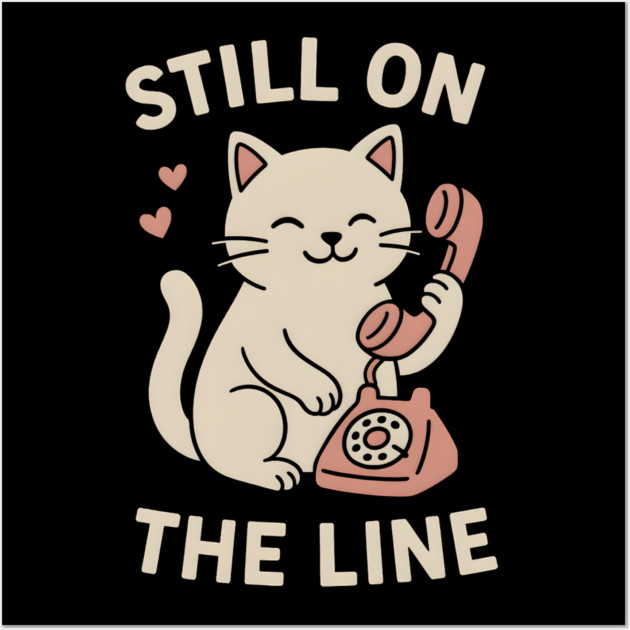 Still On The Line Cat Art – Cute Retro Phone Lover Gift Wall Art by MakerMind8.2