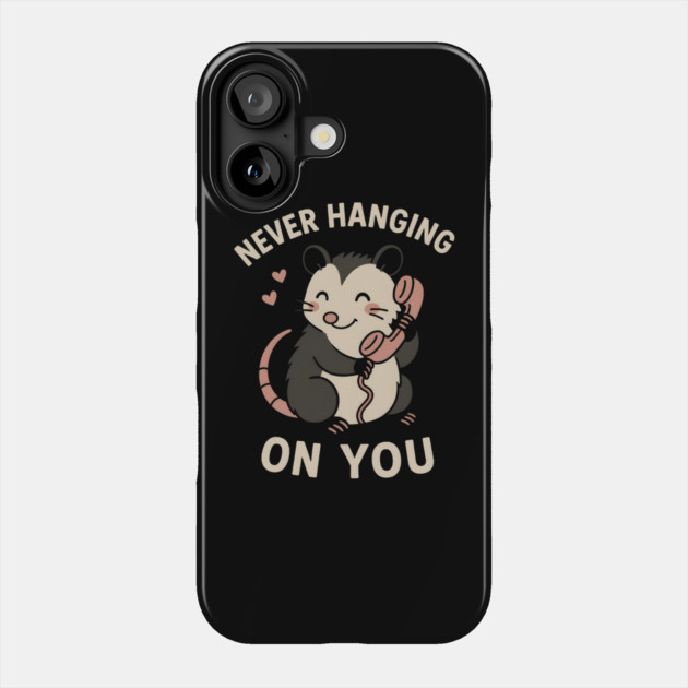 Never Hanging On You Possum Art – Cute Funny Animal Love Gift Phone Case by MakerMind8.2