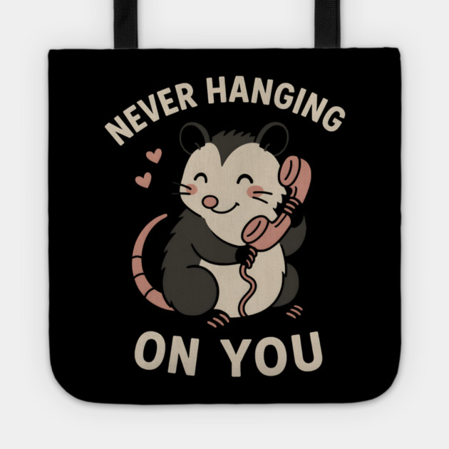 Never Hanging On You Possum Art – Cute Funny Animal Love Gift Tote by MakerMind8.2