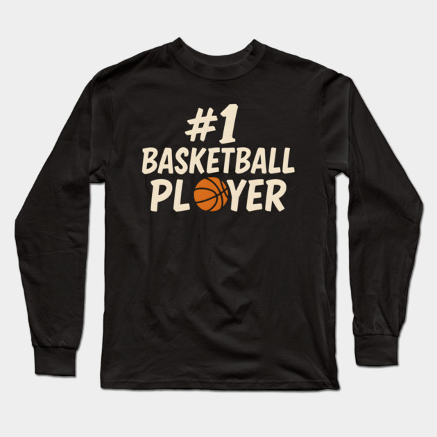 #1 Basketball Player Graphic – Sports Athlete Gift Artwork Long Sleeve T-Shirt by MakerMind8.2