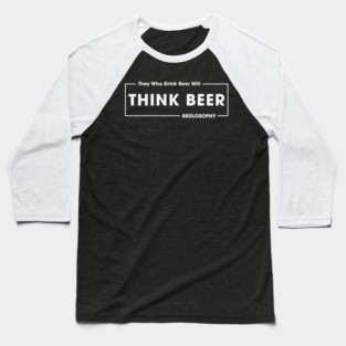 Think Beer! (Light) Baseball T-Shirt