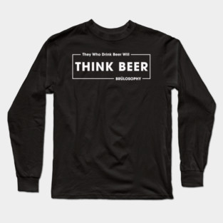 Think Beer! (Light) Long Sleeve T-Shirt