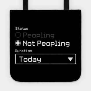 Not Peopling Today Tote