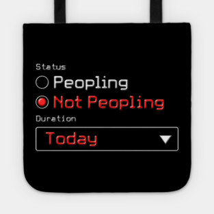 Not Peopling Today Tote