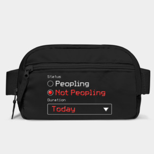 Not Peopling Today Bag