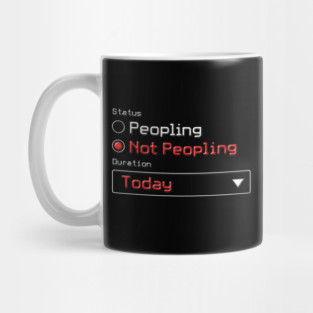 Not Peopling Today Mug