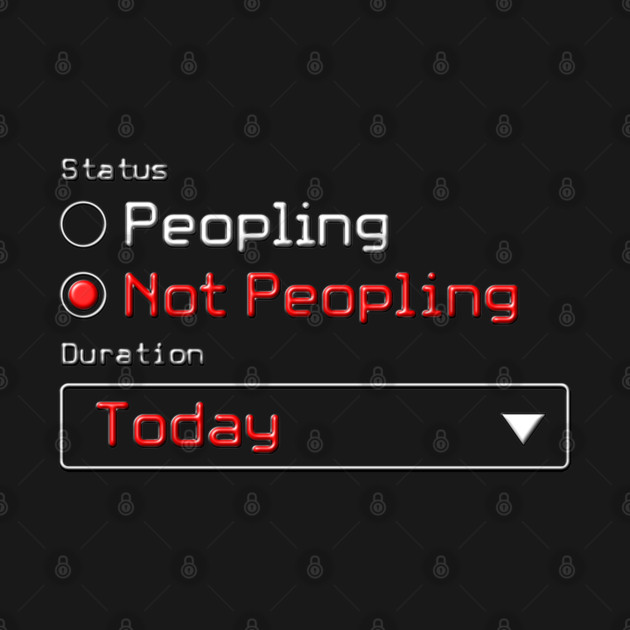 Not Peopling Today by ＤＥＴＲＯＩＴ ＳＴＡＴＥ™