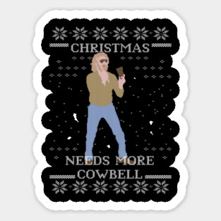 Christmas Needs More Cowbell Sticker