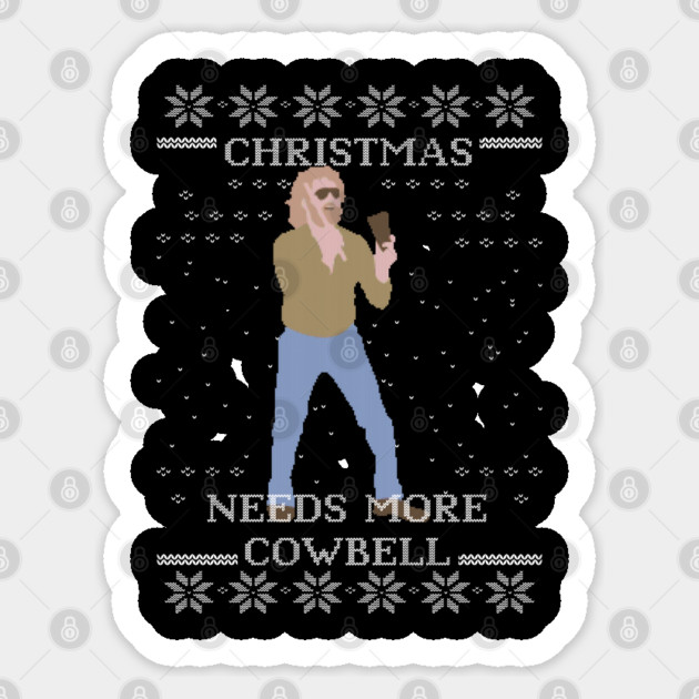 Christmas Needs More Cowbell Sticker by Shit Post Hero