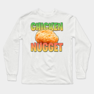 Chicken Nugget Funny Food Meme Long Sleeve T-Shirt