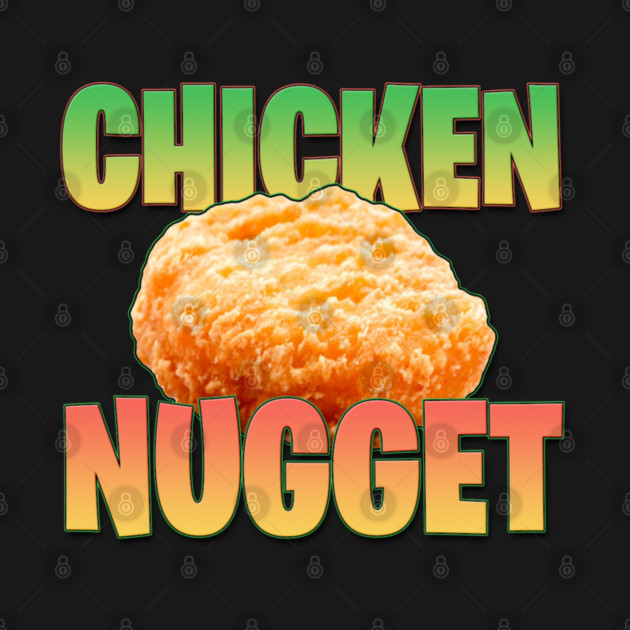 Chicken Nugget Funny Food Meme by Shit Post Hero