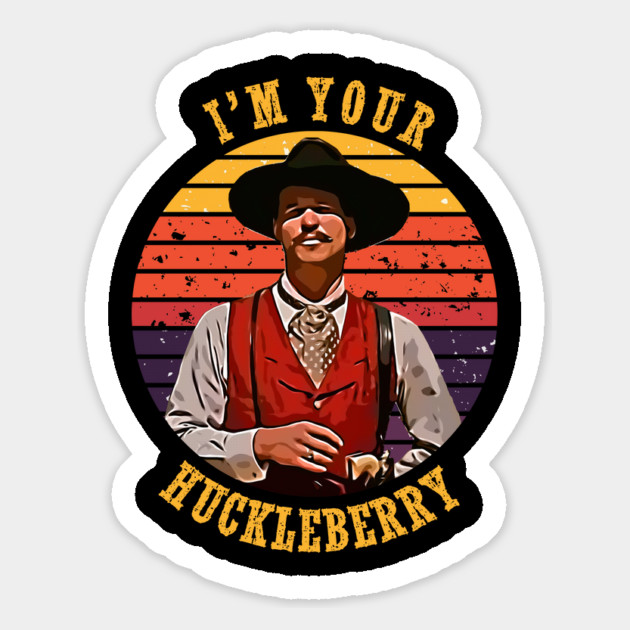 I’m Your Huckleberry Magnet by Shit Post Hero