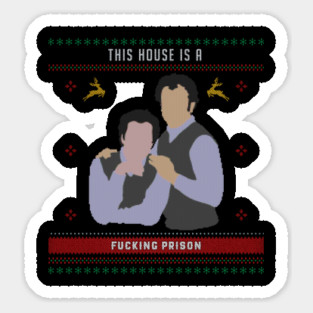 Step Brothers Christmas – “This House is a F*ing Prison” Sticker