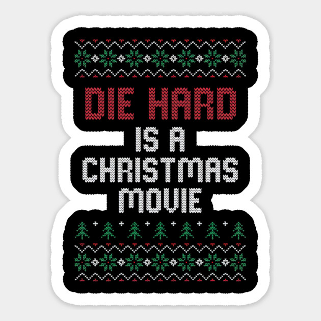 Die Hard Is a Christmas Movie Magnet by Shit Post Hero