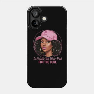 Melanin-Beauty-in-Pink–October-Breast-Cancer-Awareness Phone Case