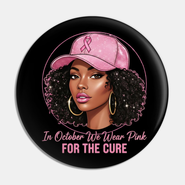 Melanin-Beauty-in-Pink–October-Breast-Cancer-Awareness Pin by ArtistTee ⭐⭐⭐⭐⭐