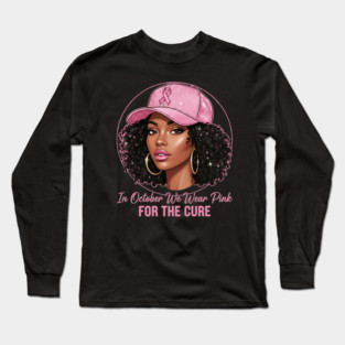 Melanin-Beauty-in-Pink–October-Breast-Cancer-Awareness Long Sleeve T-Shirt