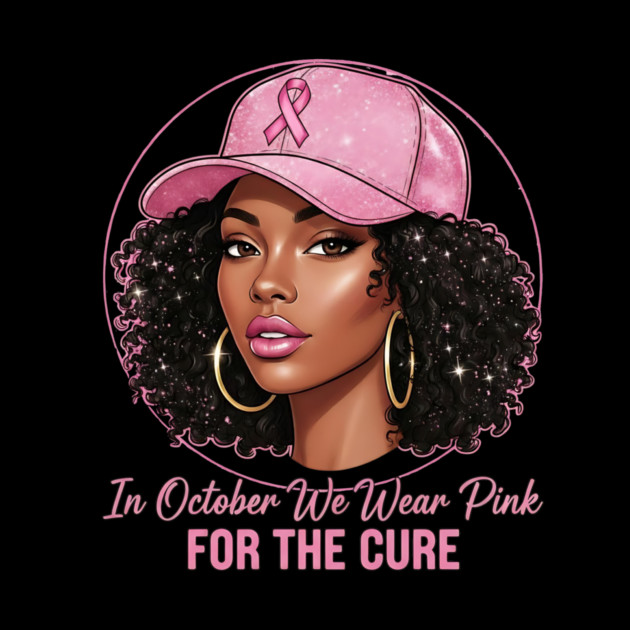 Melanin-Beauty-in-Pink–October-Breast-Cancer-Awareness by ArtistTee ⭐⭐⭐⭐⭐