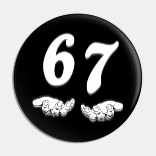 Six Seven 6 7 Gen Alpha Slang Pin