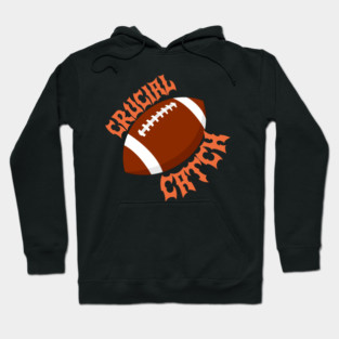 Crucial Catch Hoodie