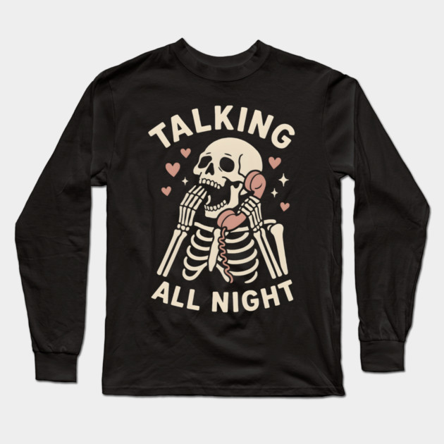 Talking All Night – Cute Skeleton Love & Halloween Graphic Long Sleeve T-Shirt by MakerMind8.2