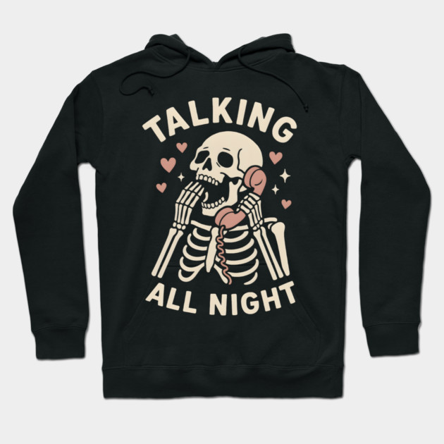 Talking All Night – Cute Skeleton Love & Halloween Graphic Hoodie by MakerMind8.2