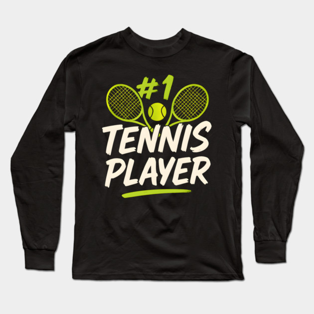 #1 Tennis Player Graphic – Sports Gift for Athletes & Tennis Fans Long Sleeve T-Shirt by MakerMind8.2