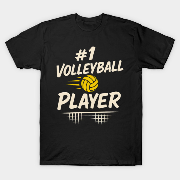 #1 Volleyball Player Graphic – Sports Gift for Athletes T-Shirt by MakerMind8.2