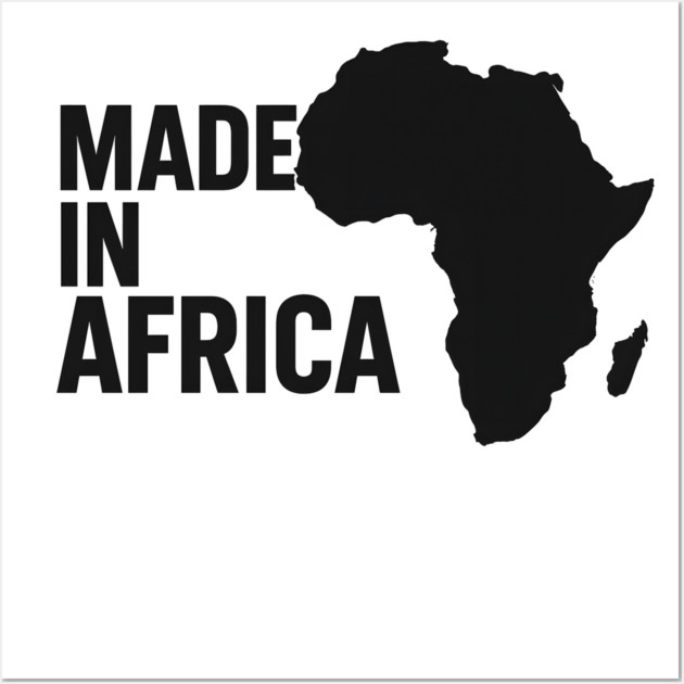 Made In Africa Wall Art by Adwoa's Store
