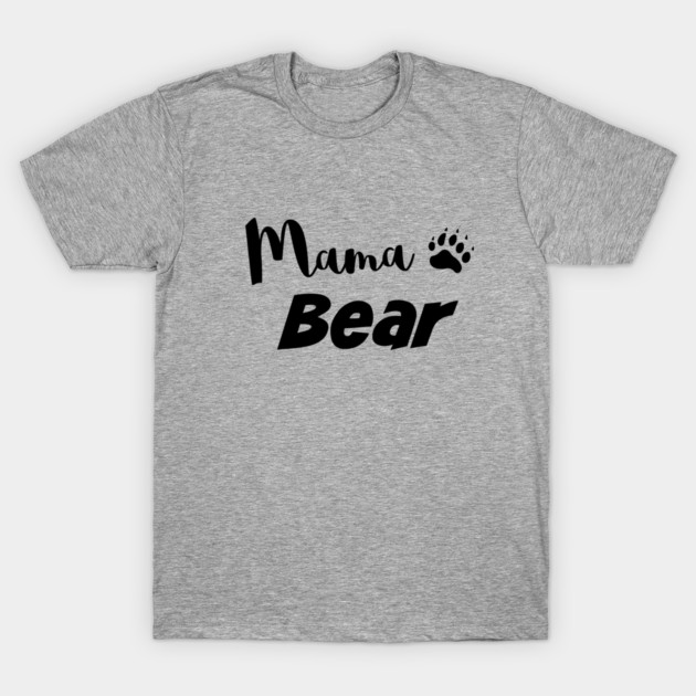 Mama Bear T-Shirt by MomWarrior