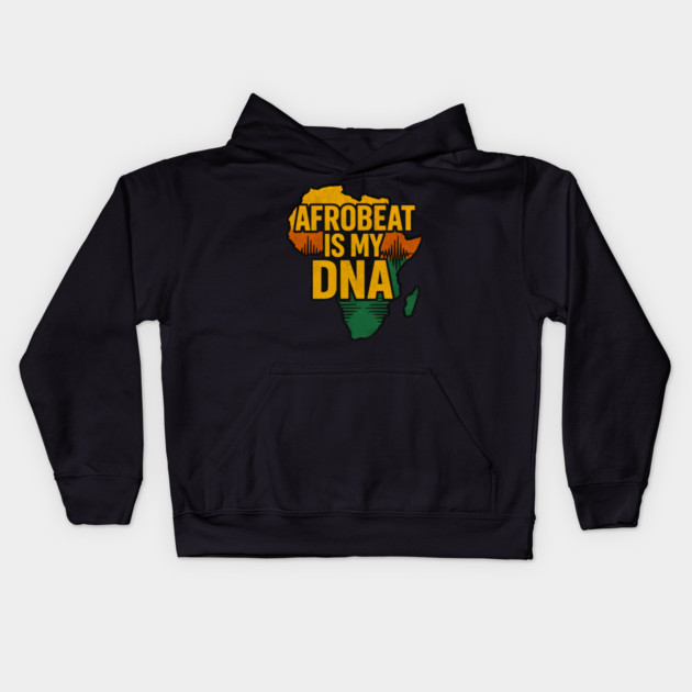 Afrobeat Is My DNA Kids Hoodie by Adwoa's Store
