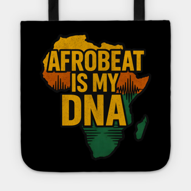 Afrobeat Is My DNA Tote by Adwoa's Store