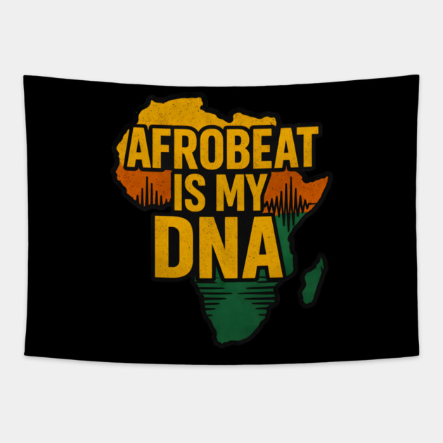 Afrobeat Is My DNA Tapestry by Adwoa's Store