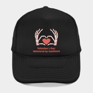 Valentine’s Day: Sponsored By Loneliness Hat
