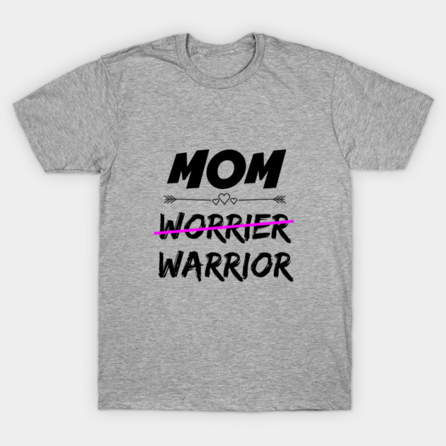 Mom Warrior T-Shirt by MomWarrior