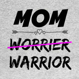 Mom Warrior T-Shirt