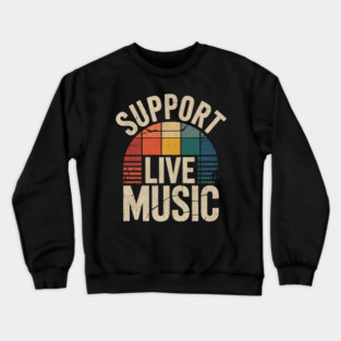 Support-Live-Music Crewneck Sweatshirt
