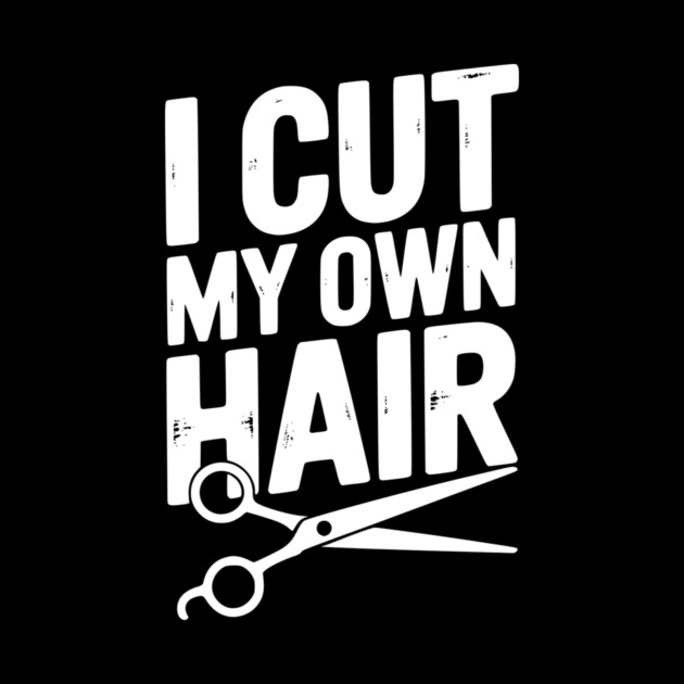 I Cut My Own Hair by Frank Ring